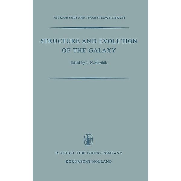 Structure and Evolution of the Galaxy / Astrophysics and Space Science Library Bd.22