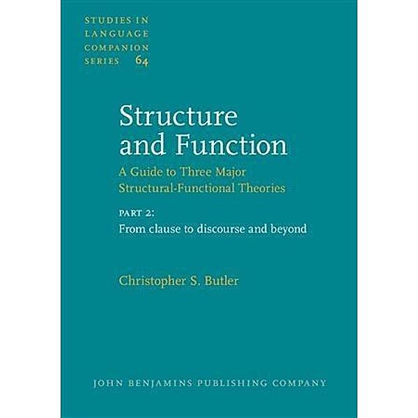 Structure and Function - A Guide to Three Major Structural-Functional Theories, Christopher S. Butler