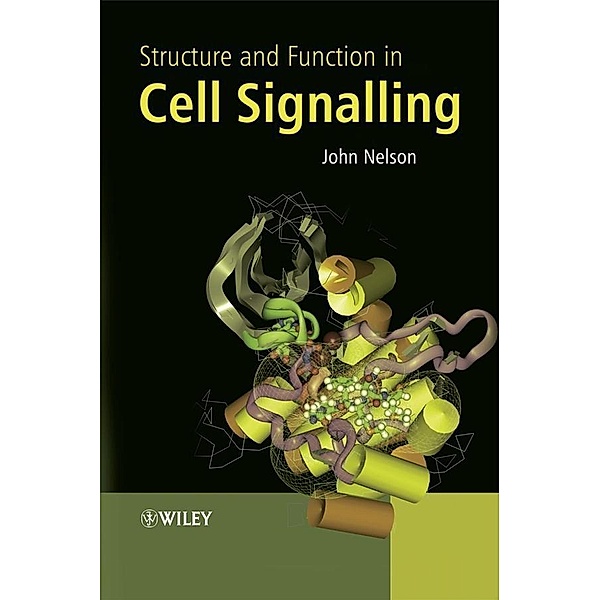 Structure and Function in Cell Signalling, John Nelson