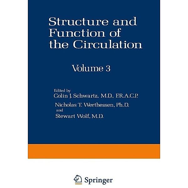 Structure and Function of the Circulation, Colin J. Schwartz, Nicholas T. Werthessen, Stewart Wolf