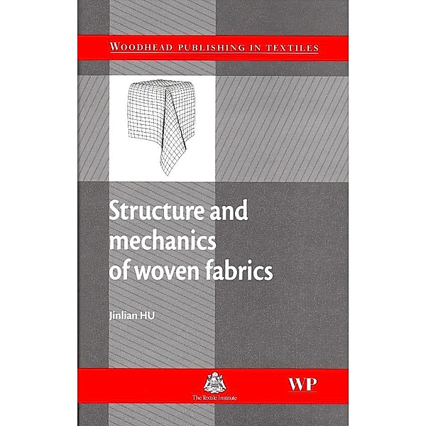 Structure and Mechanics of Woven Fabrics, Jinlian HU
