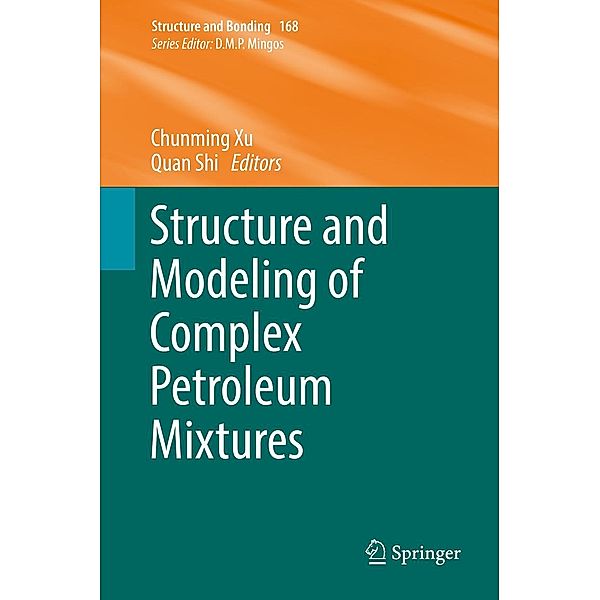 Structure and Modeling of Complex Petroleum Mixtures / Structure and Bonding Bd.168