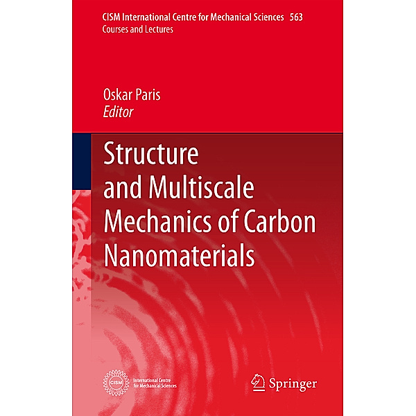 Structure and Multiscale Mechanics of Carbon Nanomaterials