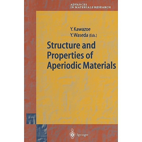 Structure and Properties of Aperiodic Materials / Advances in Materials Research Bd.5