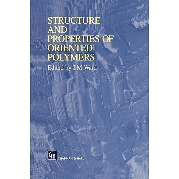 Structure and Properties of Oriented Polymers