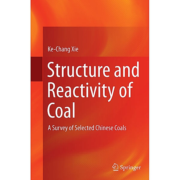 Structure and Reactivity of Coal, Ke-Chang Xie