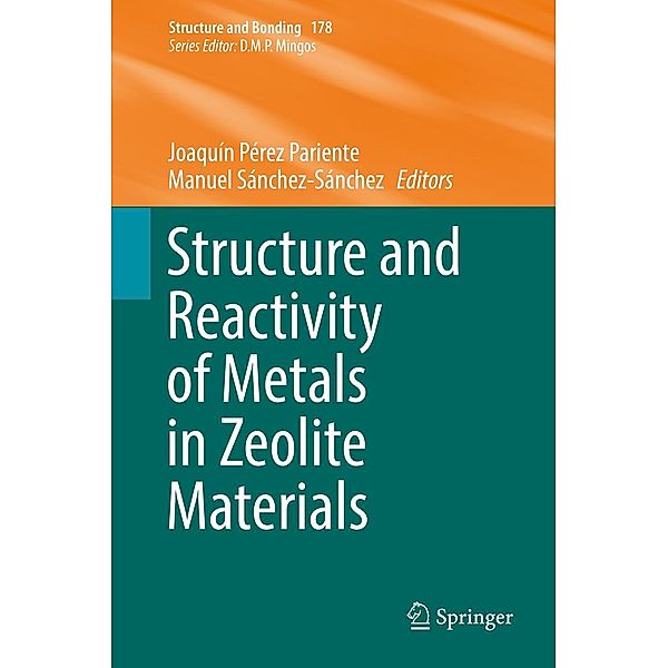 Structure and Reactivity of Metals in Zeolite Materials / Structure and Bonding Bd.178