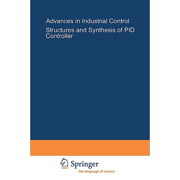 Structure and Synthesis of PID Controllers, Aniruddha Datta, Ming-Tzu Ho, Shankar P. Bhattacharyya