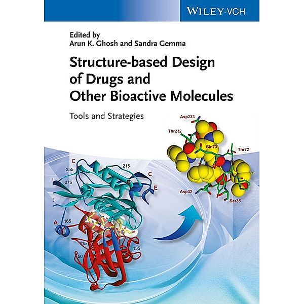 Structure-based Design of Drugs and Other Bioactive Molecules, Arun K. Ghosh, Sandra Gemma