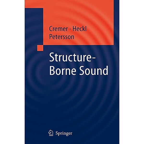 Structure-Borne Sound, Lothar Cremer, Manfred Heckl, Björn A.T. Petersson