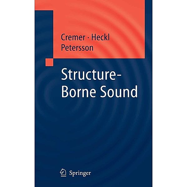 Structure-Borne Sound, L. Cremer, M. Heckl, Björn A. T. Petersson