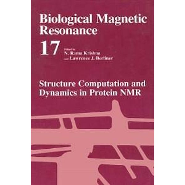 Structure Computation and Dynamics in Protein NMR / Biological Magnetic Resonance Bd.17