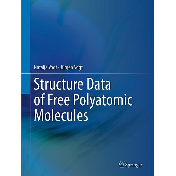 Structure Data of Free Polyatomic Molecules, Natalja Vogt, Jürgen Vogt