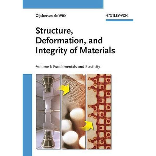 Structure, Deformation, and Integrity of Materials, 2 Vols., Gijsbertus de With