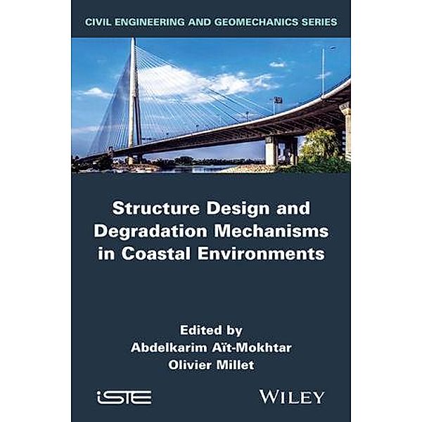 Structure Design and Degradation Mechanisms in Coastal Environments