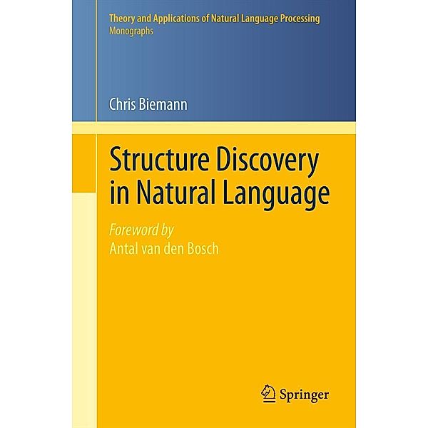 Structure Discovery in Natural Language / Theory and Applications of Natural Language Processing, Chris Biemann