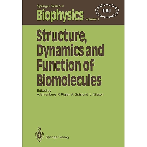 Structure, Dynamics and Function of Biomolecules / Springer Series in Biophysics Bd.1