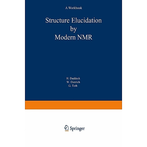 Structure Elucidation by Modern NMR, Helmut Duddeck, Wolfgang Dietrich, Gabor Toth