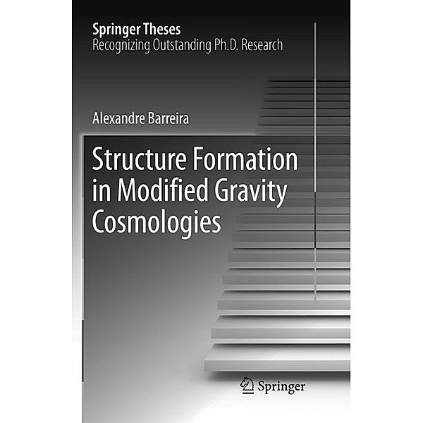 Structure Formation in Modified Gravity Cosmologies, Alexandre Barreira