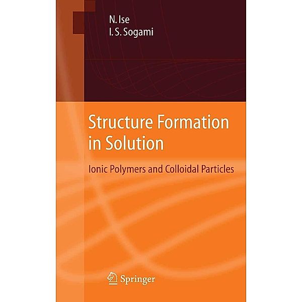 Structure Formation in Solution, Norio Ise, Ikuo Sogami