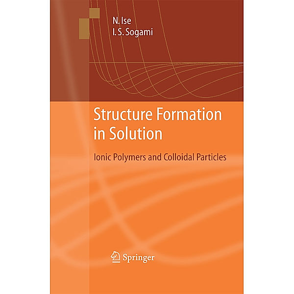 Structure Formation in Solution, Norio Ise, Ikuo Sogami