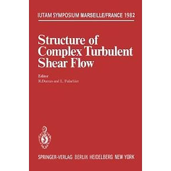 Structure of Complex Turbulent Shear Flow / IUTAM Symposia