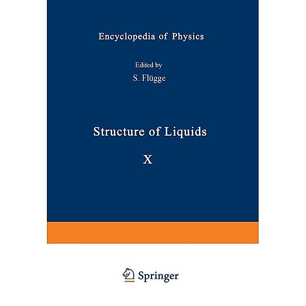 Structure of Liquids / Struktur der Flüssigkeiten / Handbuch der Physik Encyclopedia of Physics Bd.3 / 10, H. S. Green, Syu Ono, Sohei Kondo, Frank P. Buff