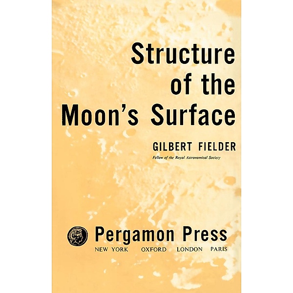Structure of the Moon's Surface, Gilbert Fielder