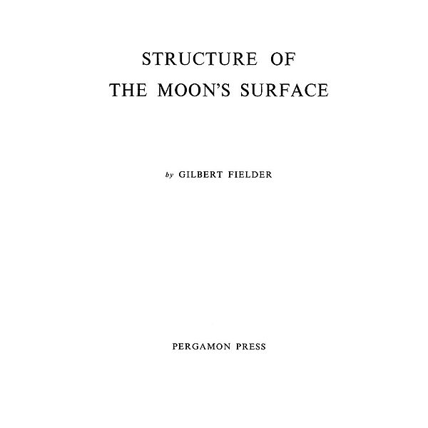 Structure of the Moon's Surface, Gilbert Fielder