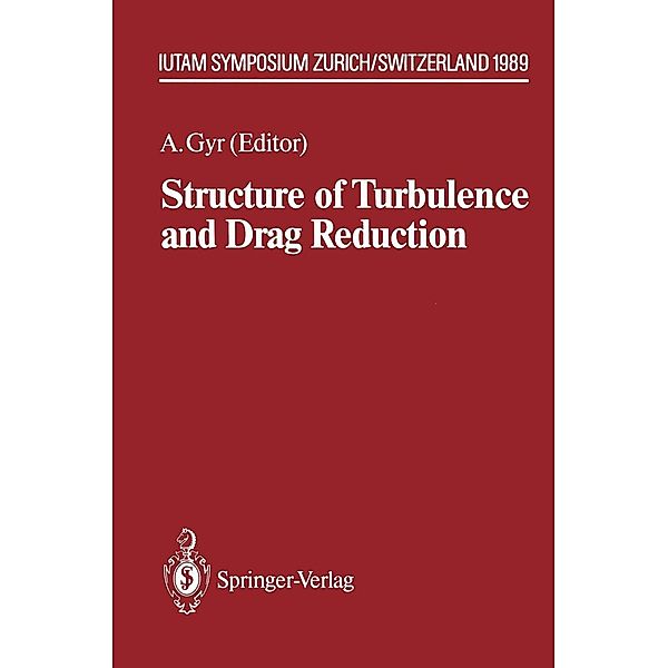 Structure of Turbulence and Drag Reduction / IUTAM Symposia
