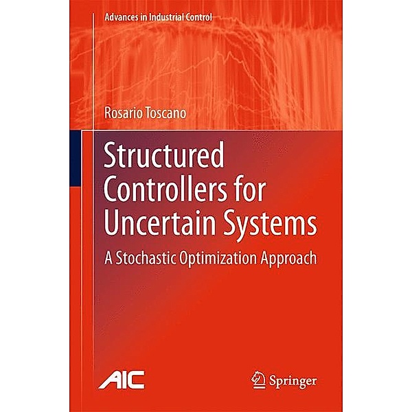 Structured Controllers for Uncertain Systems, Rosario Toscano