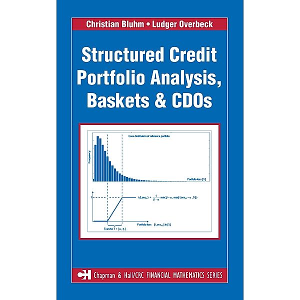 Structured Credit Portfolio Analysis, Baskets and CDOs, Christian Bluhm, Ludger Overbeck