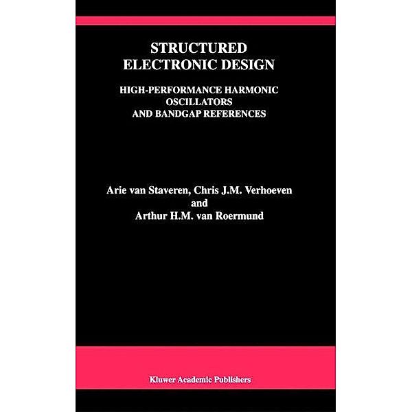 Structured Electronic Design, Arie van Staveren, Chris J.M. Verhoeven, Arthur H.M. van Roermund