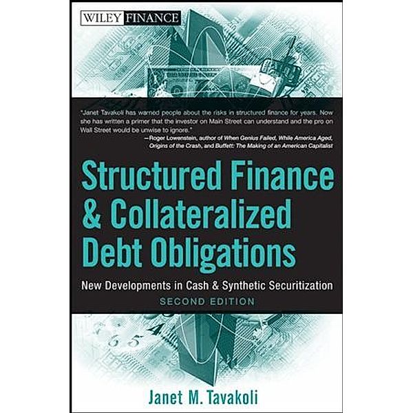 Structured Finance and Collateralized Debt Obligations, Janet M. Tavakoli