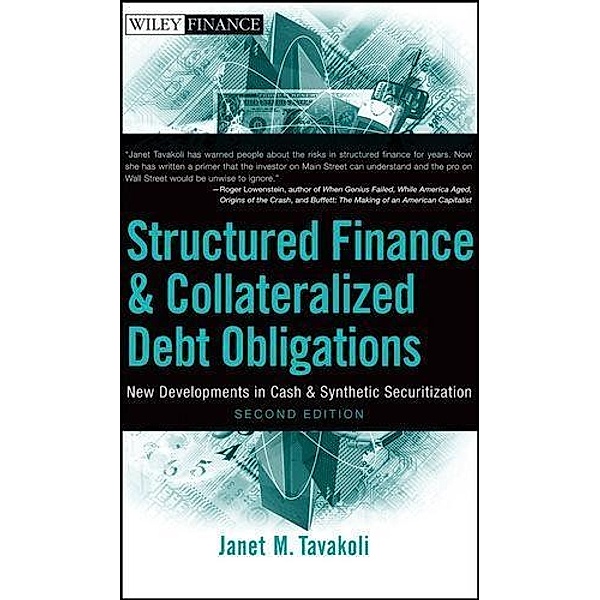 Structured Finance and Collateralized Debt Obligations, Janet M. Tavakoli
