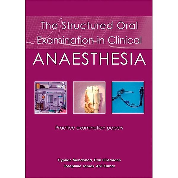 Structured Oral Examination in Clinical Anaesthesia, Cyprian Mendonca