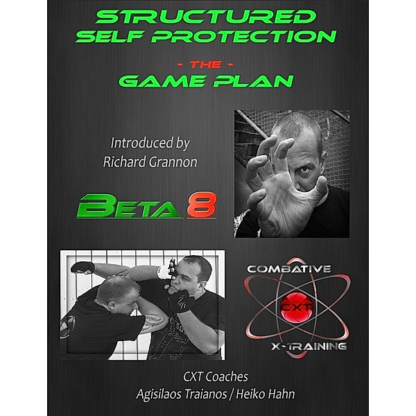 Structured Self Protection The Game Plan, Agisilaos Traianos, Heiko Hahn, Richard Grannon