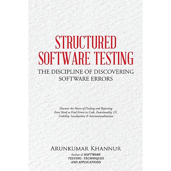 Structured Software Testing, Arunkumar Khannur