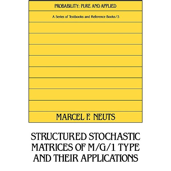 Structured Stochastic Matrices of M/G/1 Type and Their Applications, Neuts