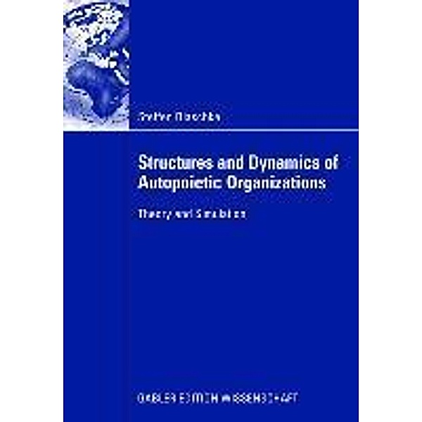 Structures and Dynamics of Autopoietic Organizations, Steffen Blaschke