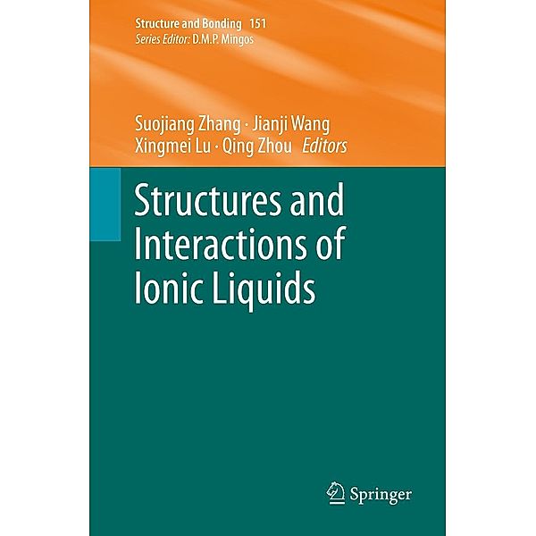 Structures and Interactions of Ionic Liquids / Structure and Bonding Bd.151