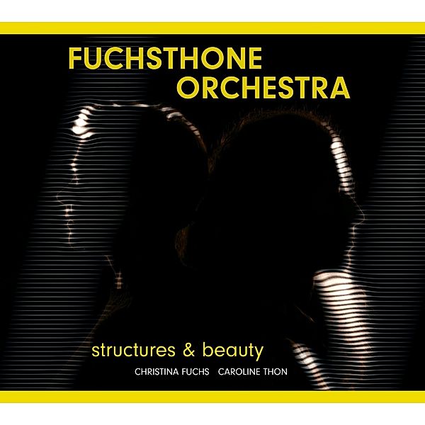 Structures & Beauty (2cd), Fuchsthone Orchestra