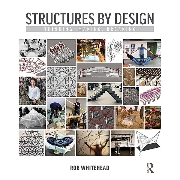 Structures by Design, Rob Whitehead