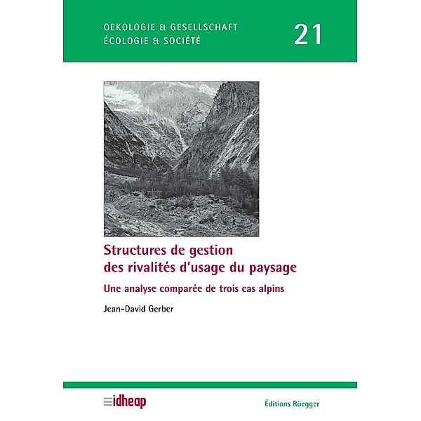 Structures de gestion des rivalités d'usage du paysage, Jean D Gerber