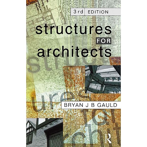 Structures for Architects, Bryan J. B. Gauld