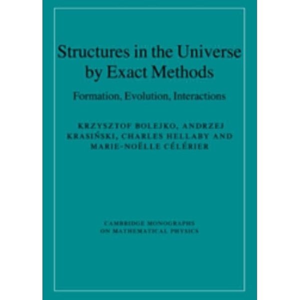 Structures in the Universe by Exact Methods, Krzysztof Bolejko