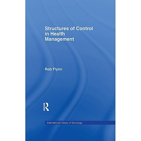 Structures of Control in Health Management, Rob Flynn