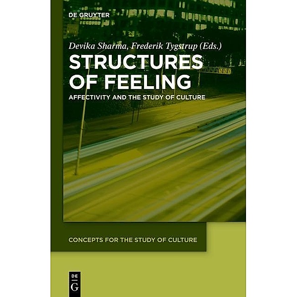 Structures of Feeling / Concepts for the Study of Culture Bd.5