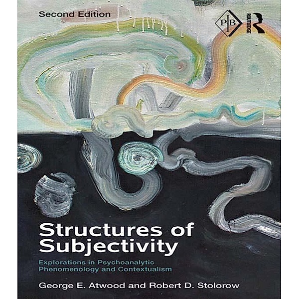 Structures of Subjectivity, George E. Atwood, Robert D. Stolorow