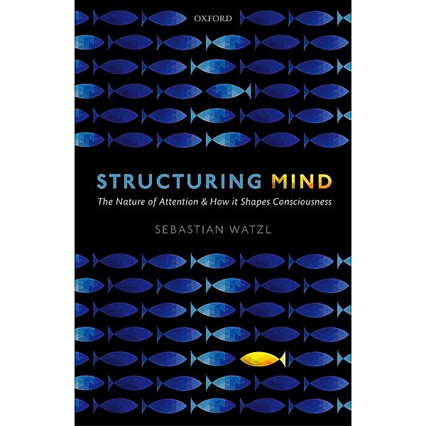 Structuring Mind, Sebastian Watzl